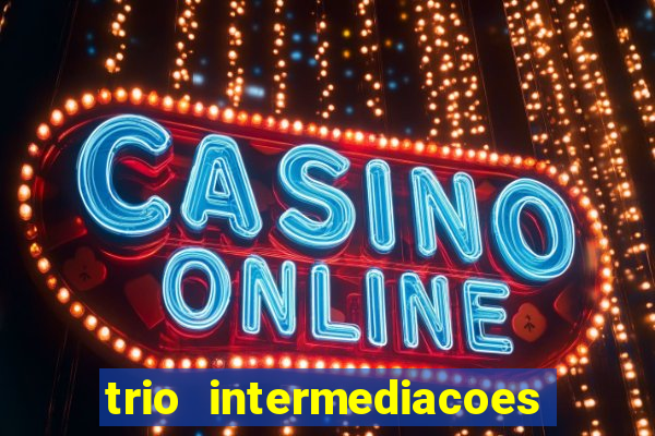 trio intermediacoes jogos online